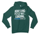 Adulting, Please Wait, Loading Men/Unisex Hoodie in Alpine Green Color