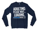 Adulting, Please Wait, Loading Men/Unisex Long Sleeve T-Shirt in Navy Color
