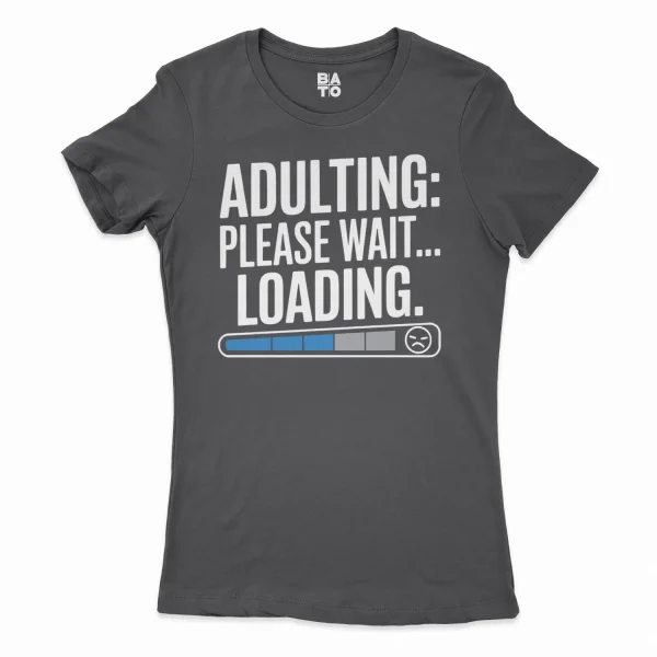 Adulting, Please Wait, Loading Women's T-Shirt in Solid Black Color